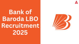 Bank of Baroda LBO Recruitment 2025: Download the Official Notification for 2500 Vacancies in PDF Format